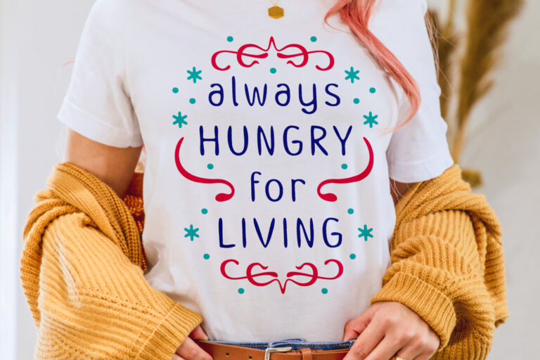 always-hungry-for-living-quote-design